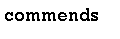 Text Box: commends